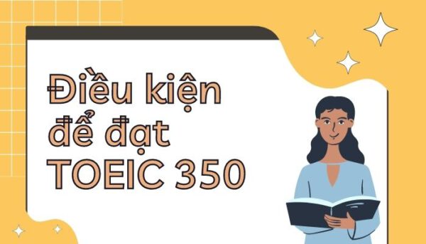 Điều kiện để đạt TOEIC 350 - Tiếng Anh Thầy Quý