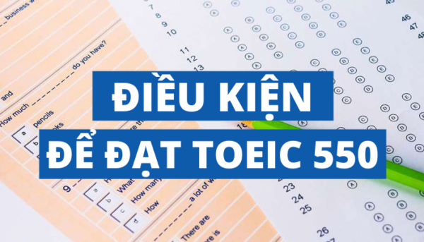 Điều kiện để luyện thi TOEIC cấp tốc 550 - Tiếng Anh Thầy Quý