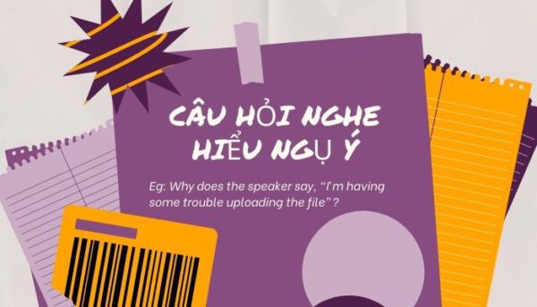 Câu hỏi nghe hiểu ngụ ý - Luyện nghe TOEIC Part 4 - Tiếng Anh Thầy Quý