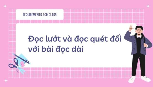 Kinh nghiệm làm bài thi TOEIC: Đọc lướt và đọc quét đối với bài đọc dài - Tiếng Anh Thầy Quý