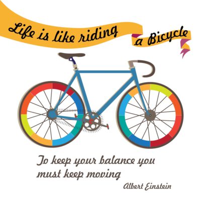 life like a bicycle keep moving