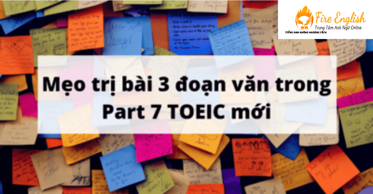 TOEIC Part 7: Các dạng bài thường gặp & Chiến lược làm bài