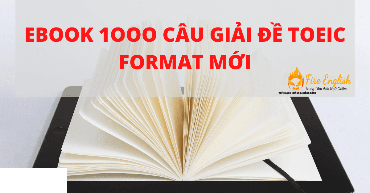 Ebook 1000 câu giải đề TOEIC format mới