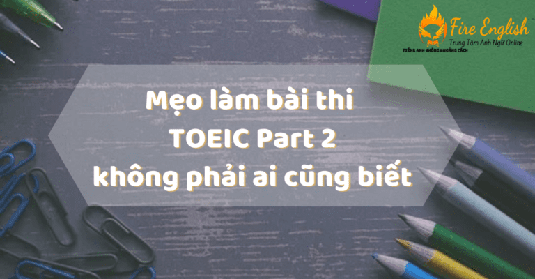 Mẹo làm bài thi Part 2 TOEIC - Tiếng Anh Thầy Quý